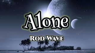 Rod Wave - Alone (Official Audio)