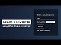 Grams Converter using HTML CSS & JavaScript