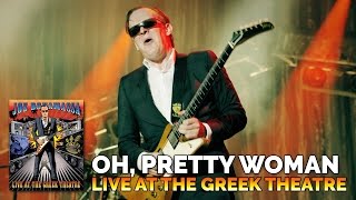 Joe Bonamassa Official - "Oh, Pretty Woman" - Live At The Greek Theatre
