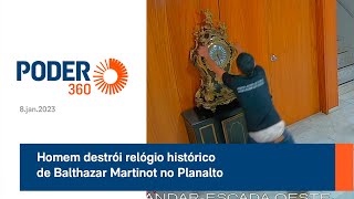 Homem destrói relógio histórico de Balthazar Martinot no Planalto