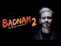 Badnam 2 - Mankirt Aulakh • Parmish Verma • New Punjabi Song • 2018