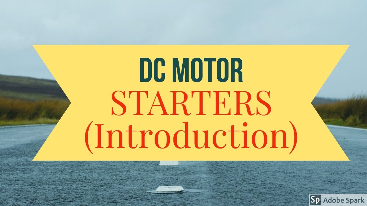 #18 DC Motor - DC Motor Starter - Introduction - YouTube