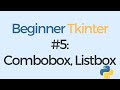Tkinter tutorial for beginners #5: Combobox, Listbox