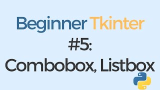 Tkinter tutorial for beginners #5: Combobox, Listbox