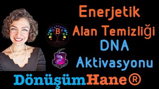 ALAN TEMİZLİĞİ \u0026 DNA AKTİVASYONU