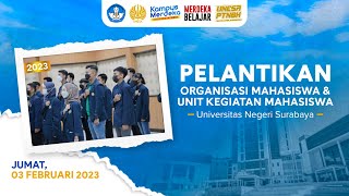 Pelantikan Organisasi Mahasiswa dan Unit Kegiatan Mahasiswa Universitas Negeri Surabaya