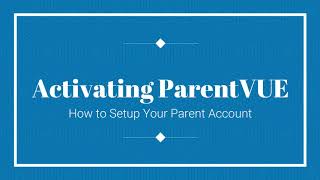 Activating ParentVUE