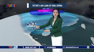 Dự báo thời tiết 19h45 - 06/01/2025 | Từ thứ 4 gió lạnh sẽ tăng cường | VTVWDB