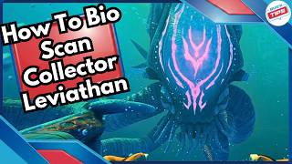 How To Bio Scan Collector Leviathan in Subnautica 2