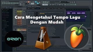 Cara Mengetahui / mendeteksi Tempo Lagu di FL Studio #TutorialDasar