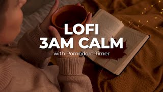 3AM LOFI CALM | 2 Hour Pomodoro Timer (25/5) | Boosts Study Productivity & Focus