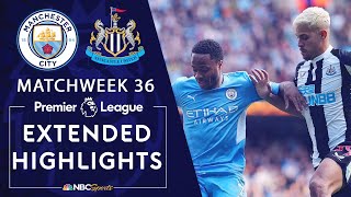 Manchester City v. Newcastle United | PREMIER LEAGUE HIGHLIGHTS | 5/8/2022 | NBC Sports