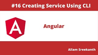 Angular Tutorial - 16 - Creating Service Using Angular CLI