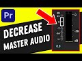 How to Decrease the Master Audio in Premiere Pro 2025