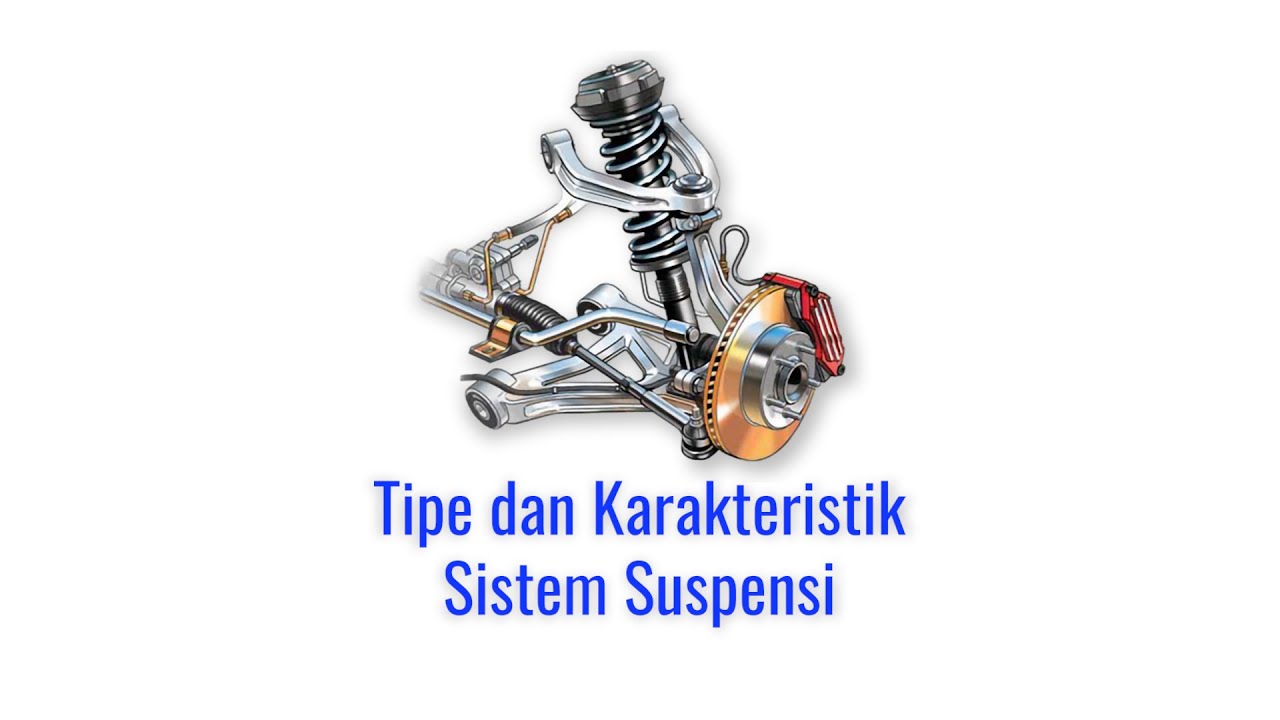 Tipe Dan Karakteristik Sistem Suspensi - YouTube