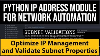 Python :IP Address module Tutorial :Optimize IP Management | Validate and Analyze Subnet Properties