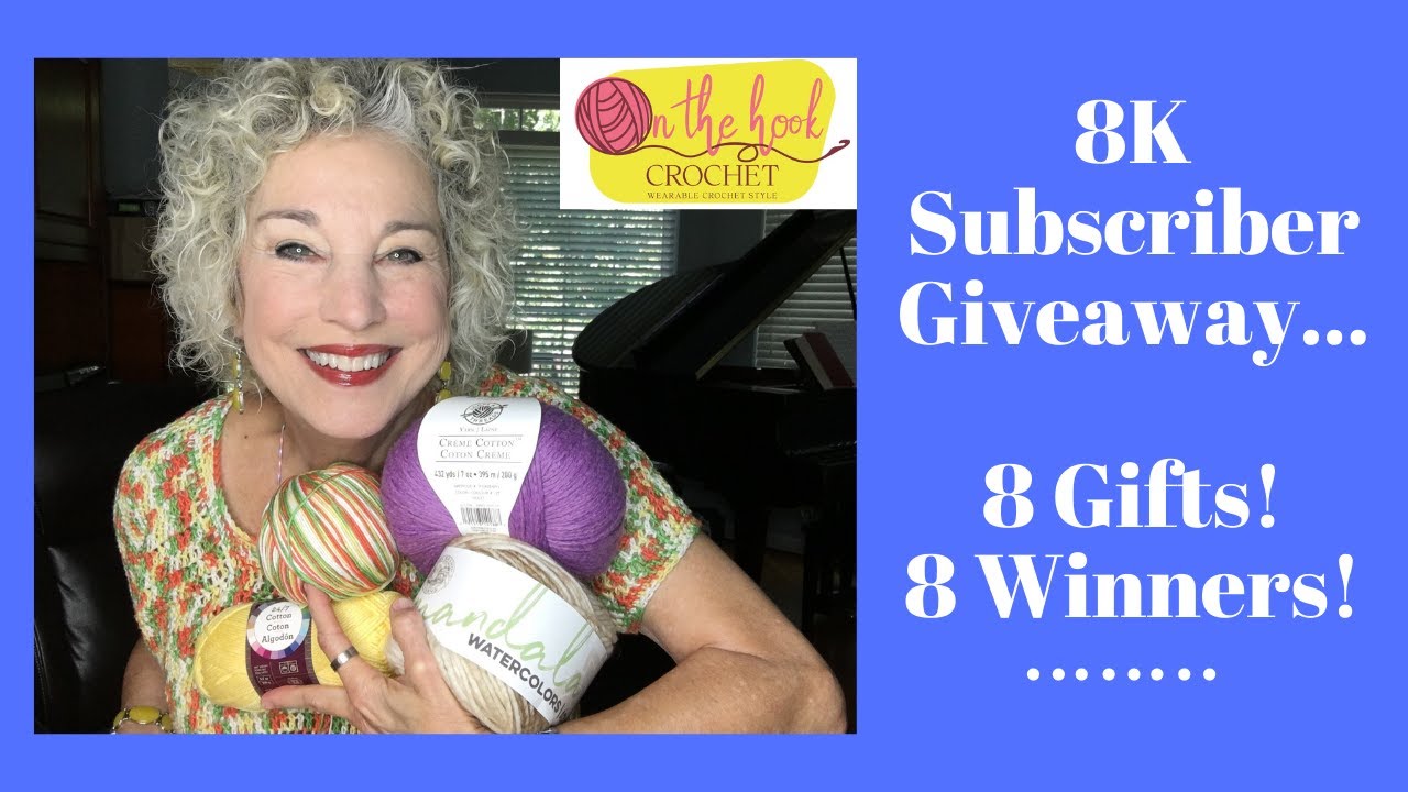 On The Hook Crochet -- 8K Subscriber Giveaway - 8 Gifts / 8 Winners ...