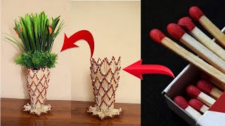 How To Make Flower Vase With Matchsticks | Best out of waste Flower Vase DIY | Matchstick Craft