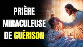 Prière Miraculeuse de Guérison | La Prière la Plus Puissante et Belle pour Guérir les Malades !