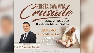 Krista Sawmna Crusade | Zirtawpni Zan | 10.6.2022 | Sermon, Solo \u0026 Zaiho