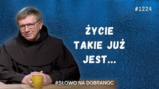 Życie takie już jest. Franciszek Krzysztof Chodkowski OFM. Słowo na Dobranoc. 1224