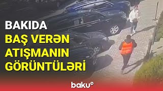 Bakıda baş verən atışmanın görüntüləri - BAKU TV