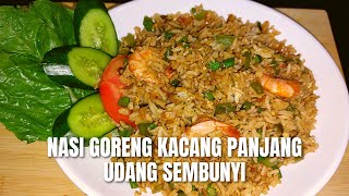 RESEP NASI GORENG KACANG PANJANG UDANG SEMBUNYI BIKINNYA GAMPANG HASILNYA ENAK 😋