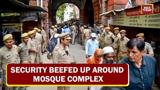 Gyanvapi Mosque Survey: Security Beefed Up Around Mosque Complex, Survey To Resume Soon