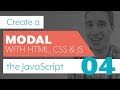 How to create a modal with HTML, CSS & JS - Part 4: JavaScript continued