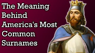 America's Most Common Last Names Explained