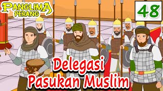 Delegasi Pasukan Muslim - Era Khalifah Umar bin Khattab | Panglima Perang