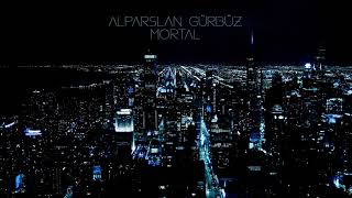 Alparslan Gürbüz - Mortal