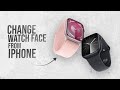 How to Change Clock Face on Apple Watch from iPhone (tutorial)