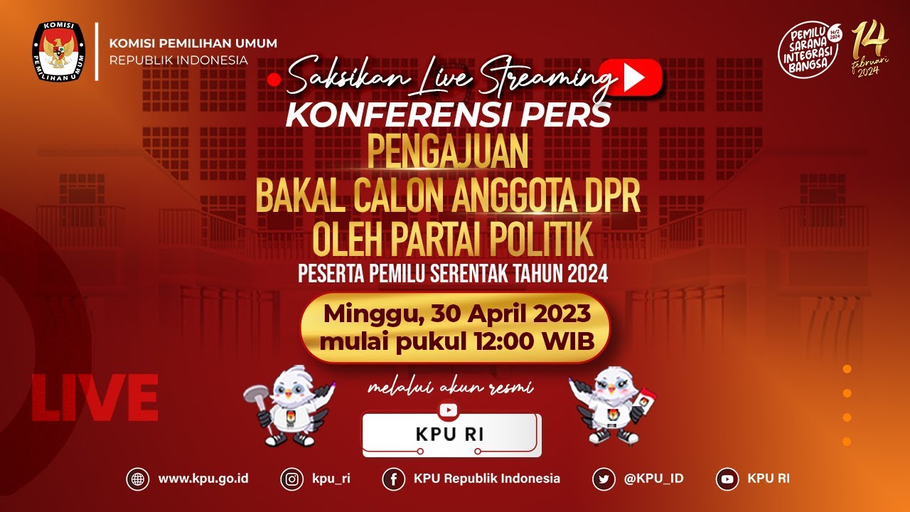 Pengajuan Bakal Calon Anggota DPR Oleh Partai Politik Peserta Pemilu ...