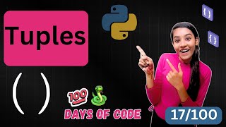 17/100 days of code in python || tuples in python || "study with engineers"