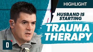 Husband Is Starting Trauma Therapy (How Do I Support Him?)