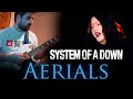 SYSTEM OF A DOWN - Aerials | cover by Andra Ariadna & Andrei Ionescu