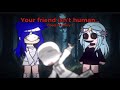 ‼️ || Your friend isn’t human… || #itsfunneh || #krew ||