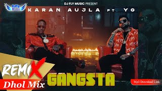 Karan Aujla : Gangsta Remix Dhol by Dj Fly Music Latest Punjabi Song 2024