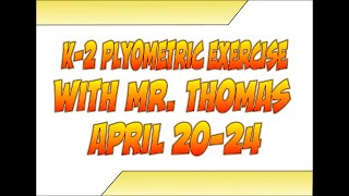 Plyometric Exercises At Home PE April 20 -24 K-2