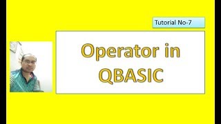 Operator in Qbasic, Tutorial#7