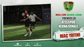 Misli.com Golden Lig / ÜMRANİYE 1.LİG / Yarı Final REDNAZİONALE - ATEŞSPOR