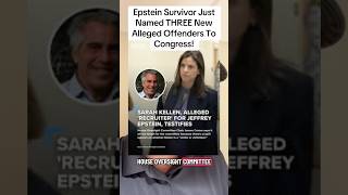 Jeffrey Epstein Survivor Just Named 3 New Alleged Offenders To Congress #news #epsteinfiles #usa