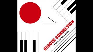 Groove Connection feat. Joe Gallardo The Making Of