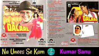 Na Unees Se Kam/Kumar Sanu/Dalaal(1993)/Hindi Superhit Song/Original CD Rip