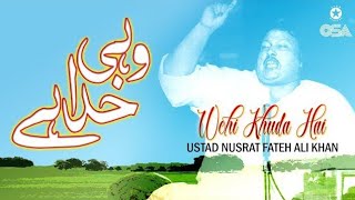 Wohi Khuda Hai | Ustad Nusrat Fateh Ali Khan | Official Version