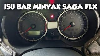 PROTON SAGA FL, FLX | Isu bar meter minyak dan perihal meter yang lain. Pemilik saga WAJIB tengok!