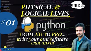 1. Python Physical and Logical Lines
