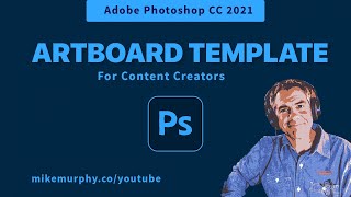 Photoshop CC 2021: How To Use Artboards for Content Creation Templates