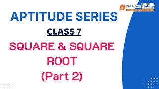 Class7–Square\u0026Squareroot(Part2–Shortcuttofindsquareroot)|Aptitude Series|We Shine|SSC,RRB,Bank,TNPSC